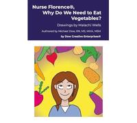 Nurse Florence(R), Why Do We Need to Eat Vegetables?
