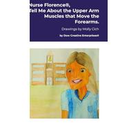 Nurse Florence®, Tell Me About the Upper Arm Muscles that Move the Forearms.