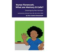 Nurse Florence®, What are Memory B Cells?
