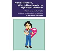Nurse Florence®, What is Hypertension or High Blood Pressure?