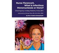 Nurse Florence®, What is Infectious Mononucleosis or Mono?