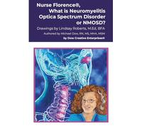 Nurse Florence®, What is Neuromyelitis Optica Spectrum Disorder or NMOSD?