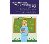 Nurse Florence®, What is Phenylketonuria or PKU?