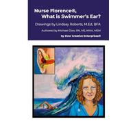 Nurse Florence®, What is Swimmer’s Ear?