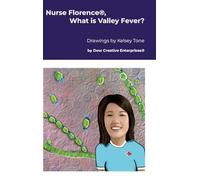 Nurse Florence®, What is Valley Fever?