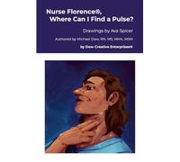 Nurse Florence(R), Where Can I Find a Pulse?