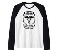 Nurse Funny - Enfermera para Evitar Lesiones No Me Dices Camiseta Manga Raglan