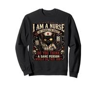 Nurse Humour i Am a Nurse of Course I'm Crazy Funny Nursing Sudadera