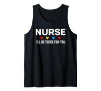 Nurse I Will Be There For You For RN & LPN Humor Cute Dichos Camiseta sin Mangas