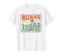 Nurse I'Ll Be There For You - Flor médica del Latido del corazón Camiseta