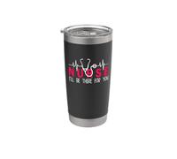Nurse I'll Be There For You Funny Nursing Nurses Vaso térmico de acero inoxidable de doble pared