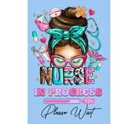 Nurse in progress Loading please wait Notebook: Nursing Student Lined Notebook 6"9" 120 page, Great Nursing Student Gift, ifts For Girls Women in Nursing School