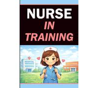 Nurse in Training: Student Nurse Gift Notebook with 60 Inspiring Sayings and Blank Lined Pages for Study, Placement, Graduation, and Daily Reflection