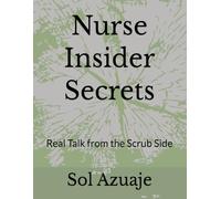 Nurse Insider Secrets: Real Talk from the Scrub Side