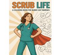 Nurse Life Coloring Book: Hilarious, Relatable & Stress-Relieving Fun for Nurses: Occupation-Based Adult Coloring Book