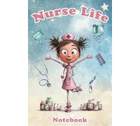 Nurse Life: Notebook for Nurses: Nurse notebook with 110 graph paper pages, table of contents, personal information page and important contacts - ... nursing students and healthcare workers.