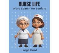 Nurse Life Word Search for Seniors Large Print: Easy Medical Activities for Healthcare Professionals, Hospital Memories, Relaxation and Mental Stimulation