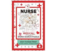 Nurse Medical Word Search Puzzle Book: Word Searches with Easy-to-Read Print about Nurse and Medical Field | 6x9 inches, 110 pages | 50+ puzzles…Gift for Study, Vacations, Holidays and free time
