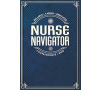 Nurse Navigator Gift - a Blank Lined Masculine Notebook For Women or Men with Prompts, Perfect for Showing Appreciation!: Navy Blue and Gold Design