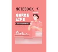 Nurse Notebook: A Practical Journal for Notes, Shifts, and Everyday Thoughts: Designed for Nurses Who Care, Work Hard, and Make a Difference Every Day