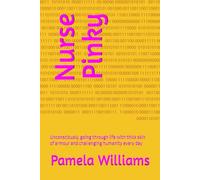 Nurse Pinky: Unconsciously, going through life with thick skin of armour and challenging humanity every day