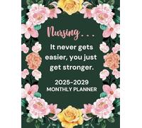 Nurse Planner 2025-2029: Plan Ahead For 5 Years Organizer (From January 2025 to December 2029) with Calendar, Vision Board & Yearly Goals and Much More