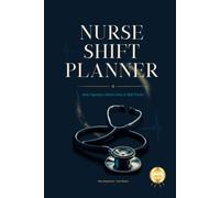 Nurse Planner: A Shift-Tracking Diary and Hourly Organizer for Registered Nurses