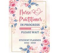 Nurse Practitioner In Progress 2025-2026 Monthly Planner: Two Year from January 2025 through December 2026 For Nursing Students