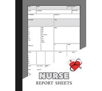 Nurse Report Sheet Notebook: Patient Care Organizer for Daily Shift Notes & Medical Handoffs: Simple and Practical Report Sheets to Track Patient ... - Perfect for Nurses and Nursing Students