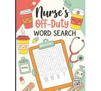 Nurse’s Off-Duty Word Search: A Fun Large Print Puzzle Book for Nurses | Medical Terms, Humor, Coffee, and Calm Moments