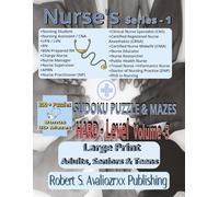 Nurse’s Sudoku Puzzle Book with Mazes Series-1 | Hard Level | Volume 3: Large Print Hard Sudoku & Maze for Nurse Appreciation |Adults, Seniors & Teens ... 3 Level Collection | All Solutions Included