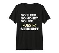 Nurse School Meme No Sleep No Money No Life Nursing Student Camiseta Premium