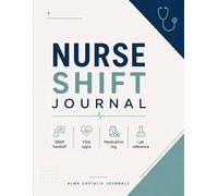 Nurse Shift Journal: 57 Patient Spreads with SBAR Handoff, Vital Signs Grid, Medication Log and Clinical Reference Pages | Gift for RN, LPN and Nursing Students | 8.5x11