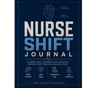 Nurse Shift Journal: Dedication in Every Beat, Strength in Every Shift | SBAR Handoff, Vital Signs Grid, Medication Log and Lab Reference | For RN, LPN and Nursing Students | 8.5x11