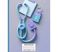 Nurse Shift Notes Composition Notebook: Wide Ruled Journal for Recording Daily Hospital Rounds and Patient Observations: For Registered Nurses, Nursing Students, Clinical Rotations & Medical Staff