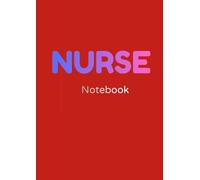 Nurse Shift Notes Journal: A4 Nursing Log Book for Patient Care & Clinical Placement - 200 Pages