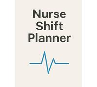 Nurse Shift Planner: Daily Shift Organizer with Patient Logs, Vitals Tracking, Medication Records, SBAR Reports & Notes | 150 Pages | 8.5x11
