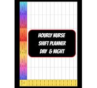 Nurse Shift Planner for 6 Patients: Hourly Day And Night Tracker with Patient Info, Diet, Allergies, and Notes Section