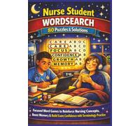 Nurse Student WORDSEARCH 80 Puzzles & Solutions: Focused Word Games to Reinforce Nursing Concepts, Boost Memory, & Build Exam Confidence with Terminology Practice (Olive's Nursing Puzzlers)