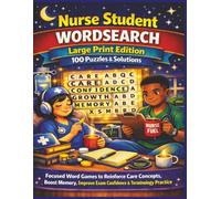 Nurse Student WORDSEARCH Large Print Edition 100 Puzzles & Solutions: Focused Word Games to Reinforce Care Concepts, Boost Memory, Improve Exam ... Practice (Olive's Nursing Puzzlers)