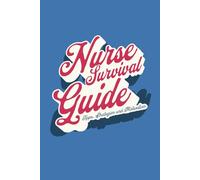 Nurse Survival Guide: Tipps, Strategien und Motivation für deinen Alltag im Pflegedienst: Alles, was du für deinen Start und Erfolg im Pflegealltag wissen musst