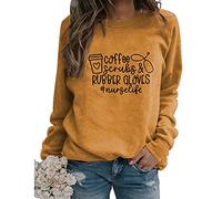 Nurse Sweatshirt Funny Nursing Womens Coffee Scrubs Rubber Gloves Long Sleeve Crewneck Pullover for Nurses