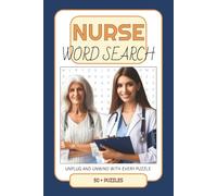 Nurse Word Search Puzzle Book: 50+ Inspiring Puzzles Celebrating Nurses & Healthcare Heroes - A Relaxing Brain Game for All Ages: Easy-to-Read Word ... relief for Nurses, Students, Adults & Seniors