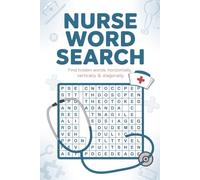 Nurse Word Search Puzzle Book: 60 Brain Teasers for RN, Nursing Students & Healthcare Professionals: Medical Terminology & Nursing Puzzles | 120 Pages | 15-Word Challenge | Perfect Gift for Nurses Week & Appreciation