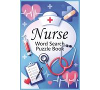 Nurse Word Search Puzzle Book: Enjoy Easy-to-Read Word Search Puzzles All About Nursing, Healthcare, and Medical Terminology | 6x9 Book, 110 Pages | ... for Vacations, Road Trips & Quiet Evenings