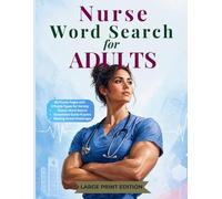 Nurse Word Search Puzzle Book for Adults: Medical Terminology Brain Games for Nurses, CNA, Healthcare Workers | 80 Puzzles (Classic, Scrambled & Missing Vowels)
