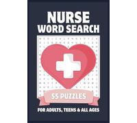 Nurse Word Search Puzzle Book for Adults, Teens & All Ages: Easy to Read Nursing, Healthcare & Medical Word Search Puzzles for Nurses | 55 Puzzles, 6x9, 110 Pages