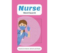 Nurse Word Search Puzzle Book: Word Searches with Easy-to-Rad Print about Nursing, Medicine, Patient Care & Healthcare Themes | 6x9 Inches | 110 Pages ... for Nurses, Students, & Healthcare Heroes