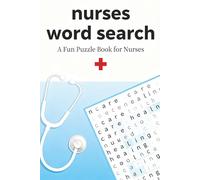 Nurse Word Search Puzzle Book: Word Searches with Easy to Read Print about Nurse, Medical, healthcare and More | 6x9 inches, 110 pages | 50+ Puzzles... Gift for Vocations, Holidays and Free Times