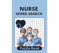 Nurse Word Search Puzzle Book: Word Searches with Easy to Read Print about Nurses, Medical, Nursing Students, Anatomy, and More With Solutions